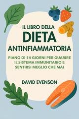 David Evenson - Il libro della dieta antinfiammatoria (2025)