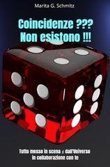 Marita G. Schmitz - Coincidenze??? Non esistono!!! Tutto messo in scena dall'Universo in collaborazione con te (2025)