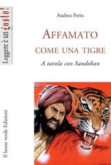 Andrea Perin - Affamato come una tigre. A tavola con Sandokan (2013)