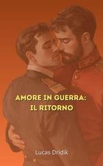 Lucas Dridik - Tra Soldati Vol. 2. Amore in guerra: Il ritorno (2026)
