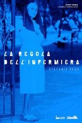 Stefania Rega - La Regola dell'Infermiera (2016)