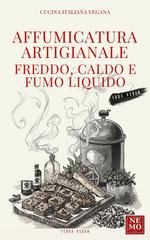 Nemo T. V. - Affumicatura artigianale. Freddo, caldo e fumo liquido (2026)