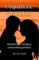 Sira De Nardo - L'equazione di noi due (2026)