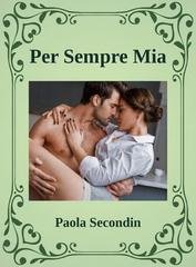 Paola Secondin - Per Sempre Mia (2026)